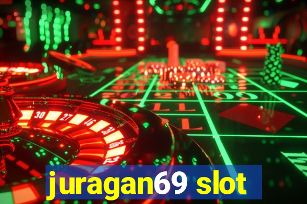 juragan69 slot