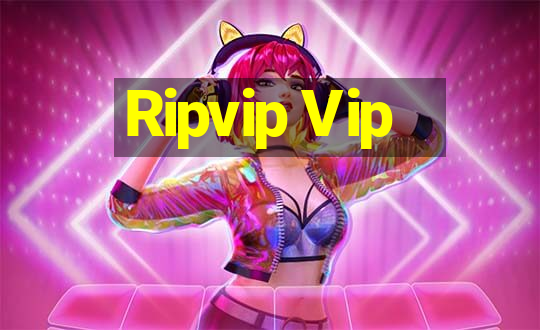 Ripvip Vip