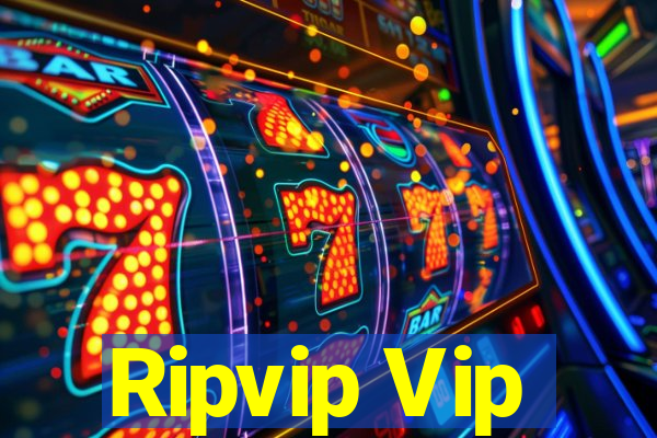 Ripvip Vip