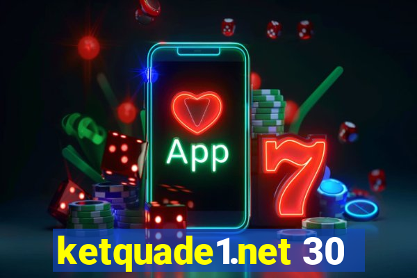 ketquade1.net 30