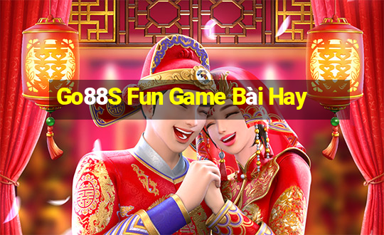 Go88S Fun Game Bài Hay