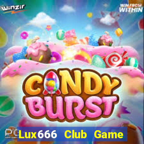 Lux666 Club Game Bài Slot Đổi Thưởng