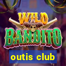 outis club