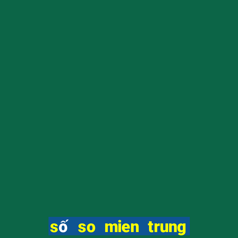 số so mien trung hom nay