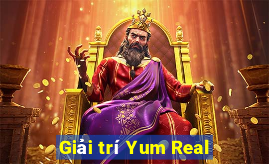 Giải trí Yum Real