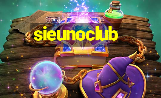 sieunoclub