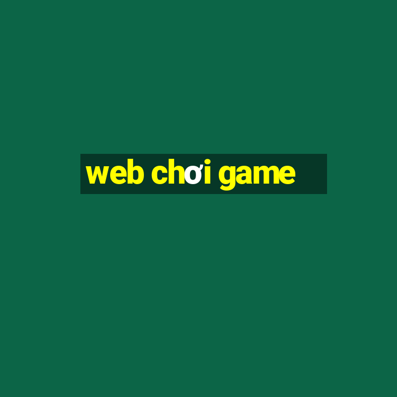 web chơi game