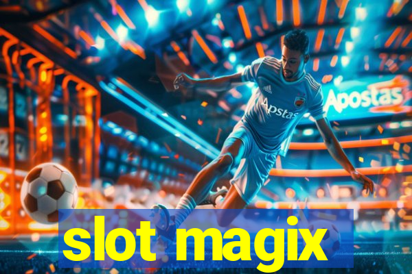 slot magix