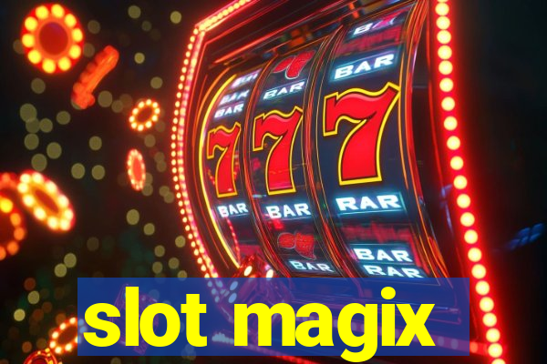 slot magix