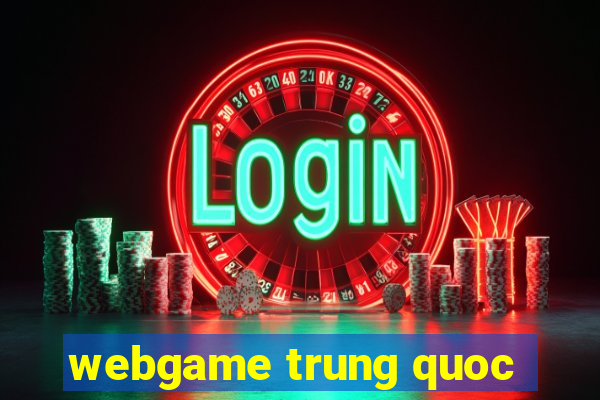 webgame trung quoc