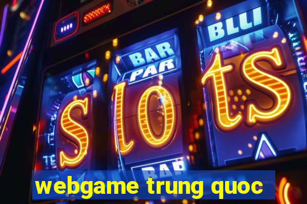 webgame trung quoc