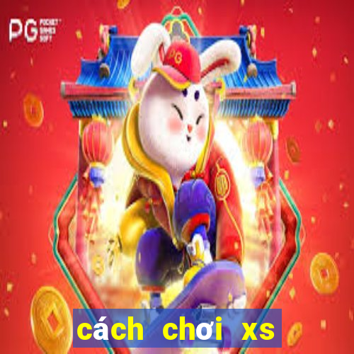 cách chơi xs mega 6 45