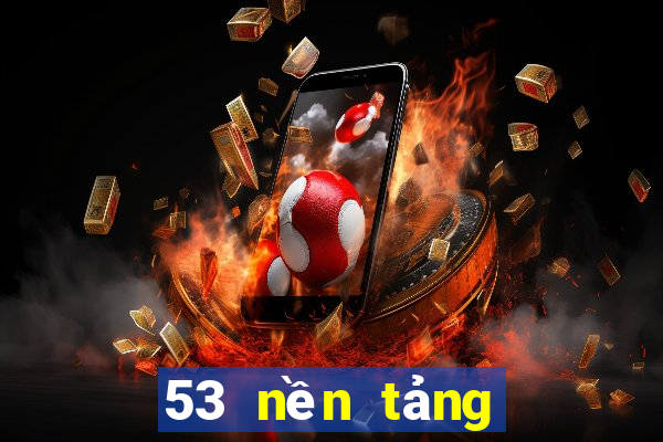 53 nền tảng xổ số