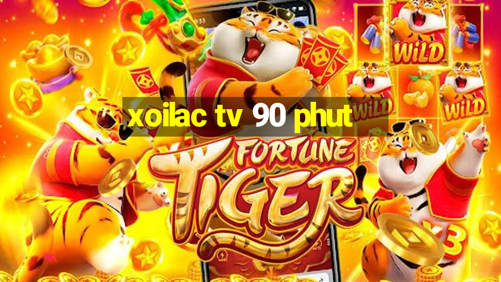 xoilac tv 90 phut