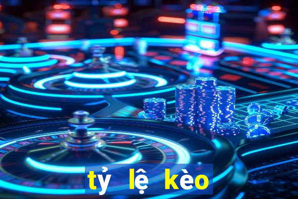 tỷ lệ kèo thế giới