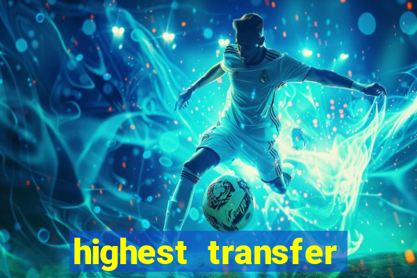 highest transfer price football