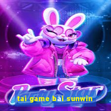 tai game bài sunwin