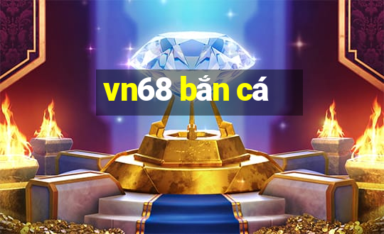 vn68 bắn cá