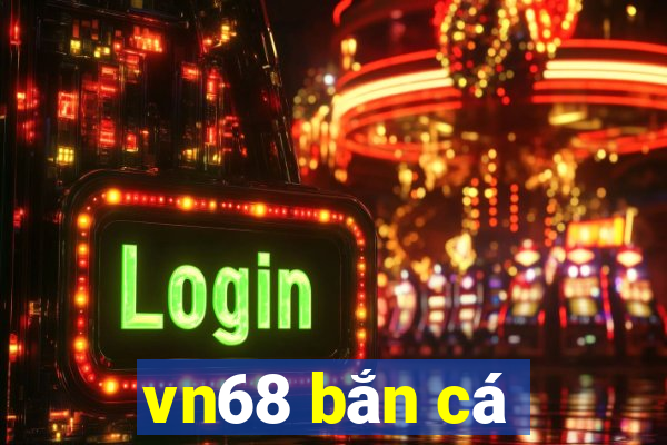 vn68 bắn cá