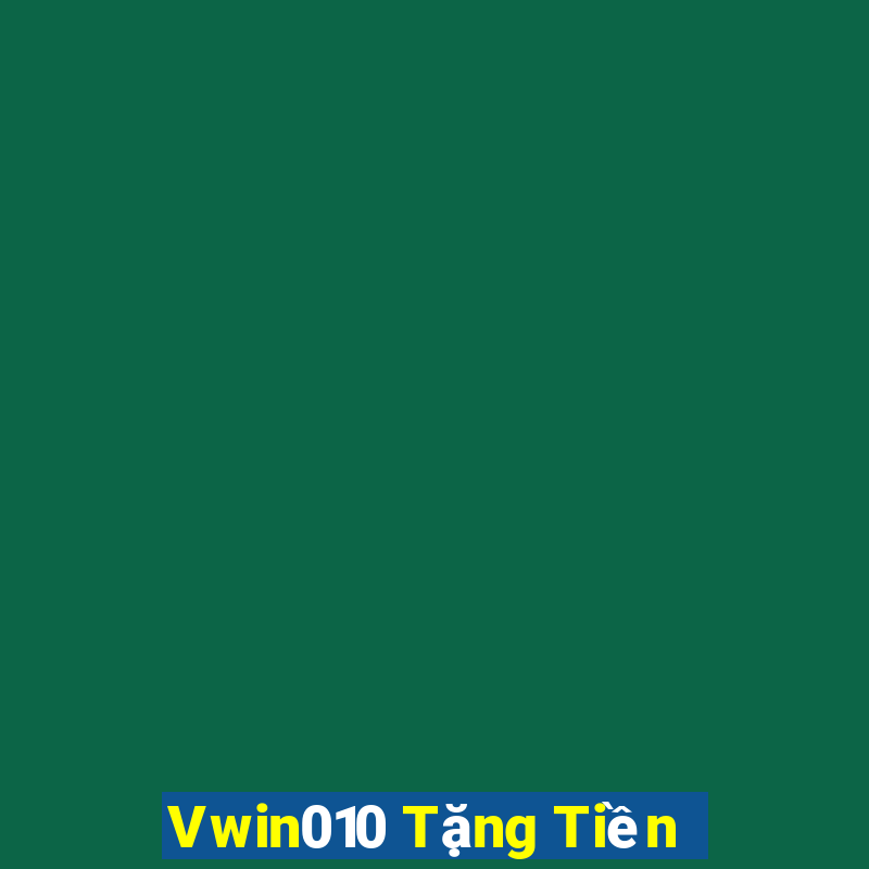 Vwin010 Tặng Tiền