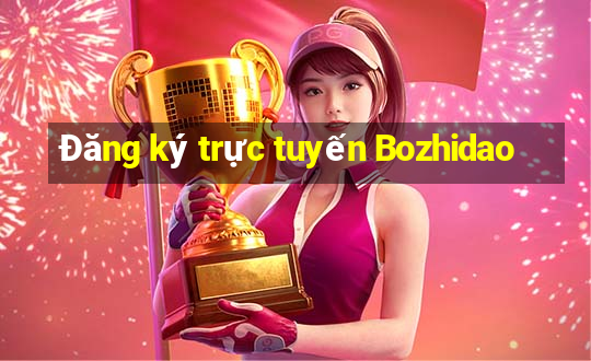 Đăng ký trực tuyến Bozhidao