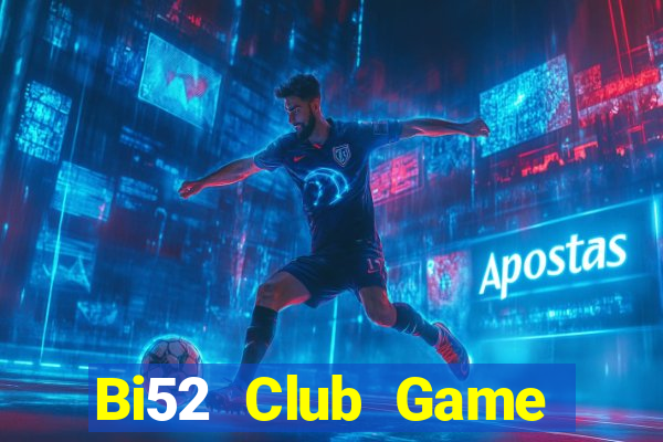 Bi52 Club Game Bài Poker Đổi Thưởng