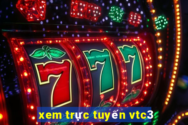 xem trực tuyến vtc3