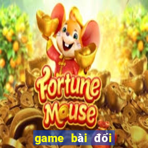 game bài đổi thưởng có đại lý