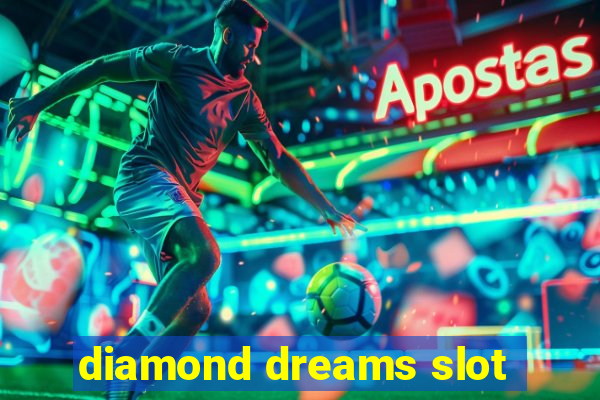 diamond dreams slot