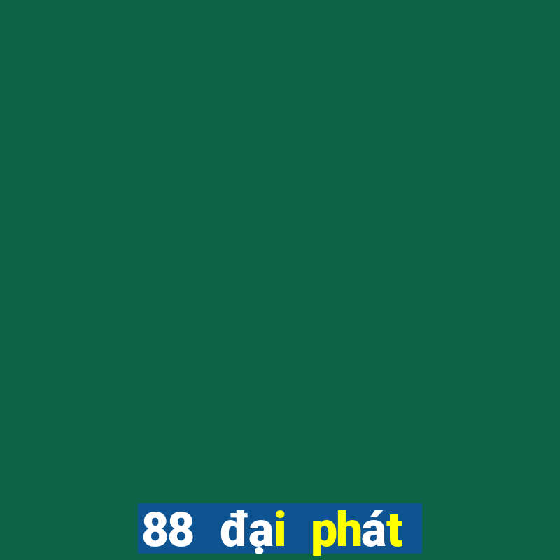 88 đại phát Đăng nhập