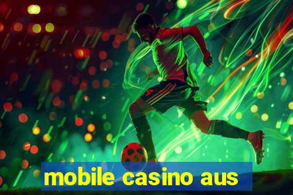 mobile casino aus