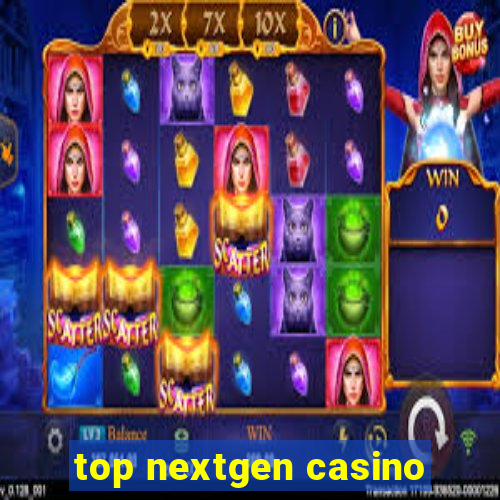 top nextgen casino