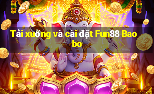 Tải xuống và cài đặt Fun88 Baobo