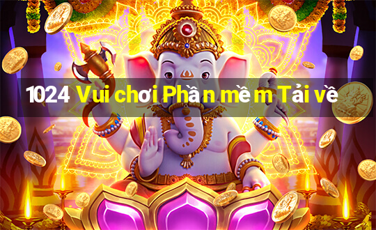 1024 Vui chơi Phần mềm Tải về