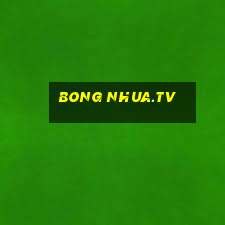 bong nhua.tv