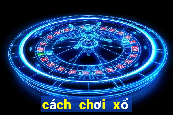 cách chơi xổ số ku casino