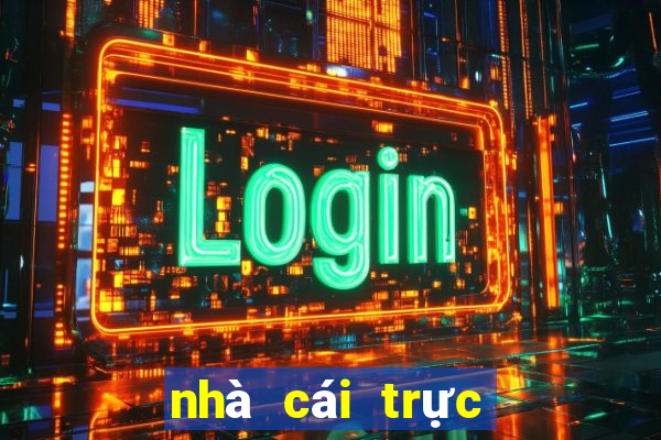 nhà cái trực tiếp bóng đá