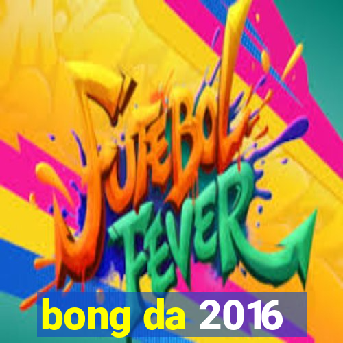 bong da 2016