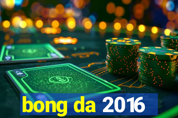 bong da 2016