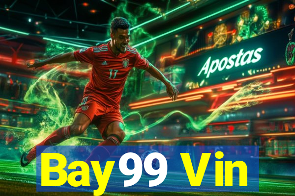 Bay99 Vin