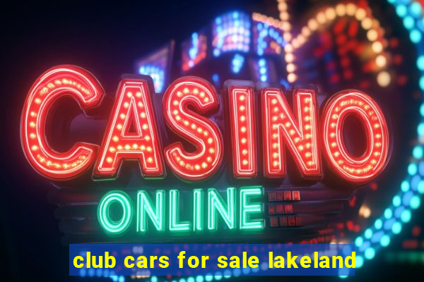 club cars for sale lakeland