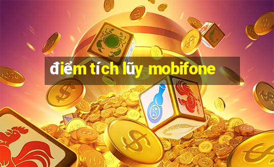 điểm tích lũy mobifone