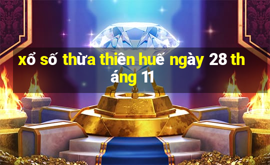 xổ số thừa thiên huế ngày 28 tháng 11