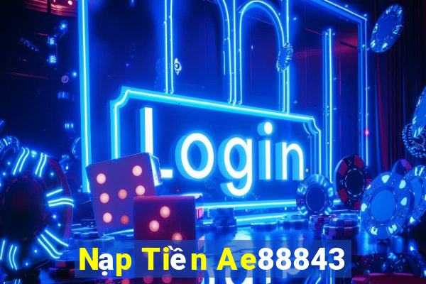 Nạp Tiền Ae88843