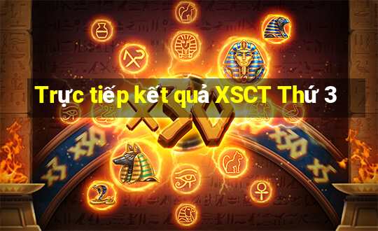 Trực tiếp kết quả XSCT Thứ 3