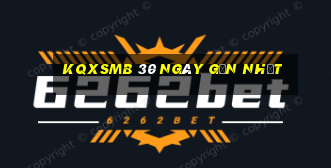 kqxsmb 30 ngày gần nhất