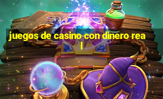 juegos de casino con dinero real