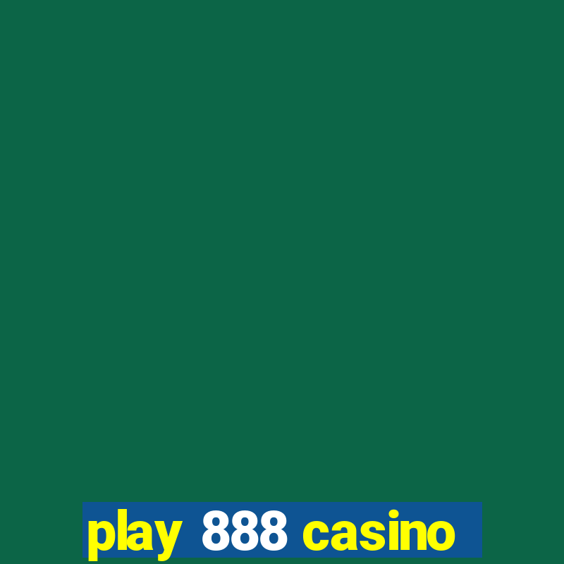 play 888 casino