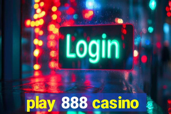 play 888 casino