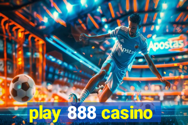 play 888 casino